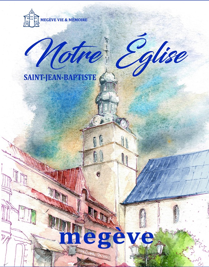 Couverture du livre Notre Église Saint-Jean-Baptiste de Megève, association Megève Vie et Mémoire
